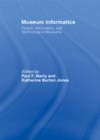 Image for Museum informatics: people, information, and technology in museums