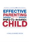 Image for Effective parenting for the hard-to-manage child: a skills-based book