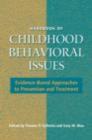 Image for Handbook of childhood behavioral issues: evidence-based approaches to prevention and treatment