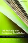 Image for The Making of a European Constitution: Judges and Law Beyond Constitutive Power