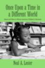 Image for Once upon a time in a different world: issues and ideas in African American children&#39;s literature