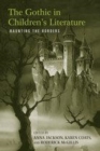 Image for The gothic in children&#39;s literature: haunting the borders
