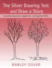 Image for The Silver drawing test and draw a story: assessing depression, aggression, and cognitive skills