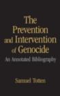 Image for The intervention and prevention of genocide: a critical bibliography