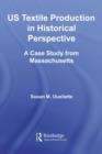 Image for US textile production in historical perspective: a case study from Massachusetts