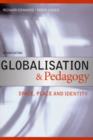 Image for Globalisation and pedagogy: space, place and identity