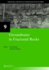 Image for Groundwater in fractured rocks: selected papers from the Groundwater in fractured rocks international conference, Prague, 2003 : v. 9