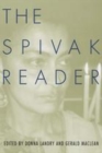 Image for The Spivak reader: selected works of Gayatri Chakravorty Spivak