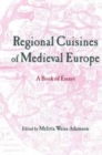 Image for Regional cuisines of medieval Europe: a book of essays