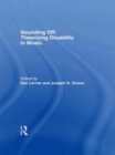 Image for Sounding Off: Theorizing Disability in Music