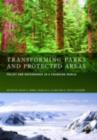 Image for Transforming Parks and Protected Areas: Management and Governance in a Changing World