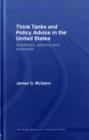 Image for Think Tanks and Policy-Making in the US: Academics, Advisors and Advocates