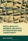 Image for Rock Quality, Seismic Velocity, Attenuation and Anisotropy