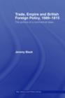 Image for Trade, Empire and British Foreign Policy, 1689-1815: Politics of a Commercial State