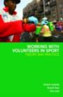 Image for Working with volunteers in sport: theory and practice