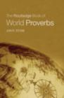 Image for The Routledge book of world proverbs