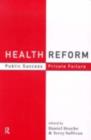 Image for Market Limits in Health Reform: Public Success, Private Failure