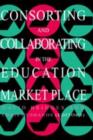 Image for Consorting and collaborating in the education market place.