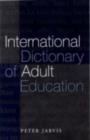 Image for International dictionary of adult and continuing education
