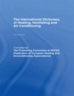 Image for International Dictionary of Heating, Ventilating and Air Conditioning