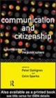 Image for Communication and citizenship: journalism and the public sphere