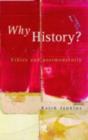 Image for Why History?: The Society&#39;s Tenth Anniversary Lecture