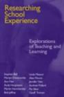 Image for Researching school experience: explorations of teaching and learning