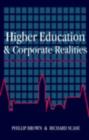 Image for Higher Education And Corporate Realities: Class, Culture And The Decline Of Graduate Careers