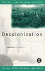 Image for Decolonization: dismantling empires and building independence