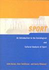 Image for Understanding sport: an introduction to the sociological and cultural analysis of sport