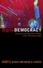 Image for Digital Democracy: Discourse and Decision-Making in the Information Age