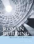 Image for Roman buildings: materials and techniques