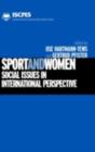 Image for Sport and women: social issues in international perspective