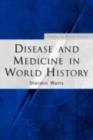 Image for Disease and Medicine in World History