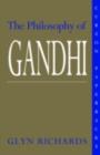 Image for The Philosophy of Gandhi: A Study of His Basic Ideas