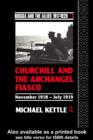 Image for Churchill and the Archangel Fiasco: November 1918 - July 1919