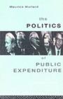 Image for The politics of public expenditure