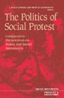 Image for The politics of social protest: comparative perspectives on states and social movements