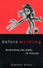 Image for Before writing: rethinking the paths to literacy