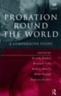 Image for Probation Round the World: A Comparative Study