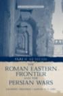 Image for The Roman Eastern Frontier and the Persian Wars Part 2 AD 363-628: A Narrative History