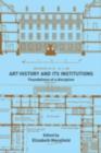 Image for Art history and its institutions: foundations of a discipline