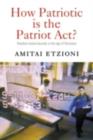 Image for How patriotic is the Patriot Act?: freedom versus security in the age of terrorism