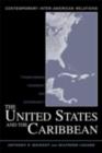 Image for The United States and the Caribbean: Transforming Hegemony and Sovereignty