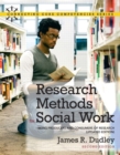 Image for Research Methods for Social Work : Being Producers and Consumers of Research, Updated Edition