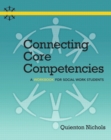Image for Connecting Core Competencies : A Workbook for Social Work Students