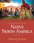 Image for An Introduction to Native North America -- Pearson eText