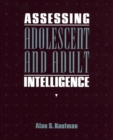 Image for Assessing Adolescent and Adult Intelligence