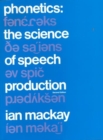 Image for Phonetics : The Science of Speech Production