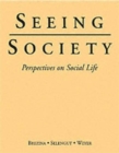 Image for Seeing Society : Perspectives on Social Life